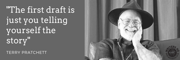 Image of Sir Terry Pratchett wearing his signature hat and a big grin. Text quote reads: "The first draft is just you telling yourself the story."