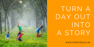 turn a day out into a story