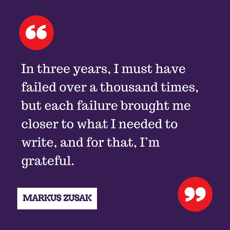 Image of a text quote on a purple background: "In three years, I must have failed over a thousand times, but each failure brought me closer to what I needed to write, and for that, I'm grateful." - Markus Zusak